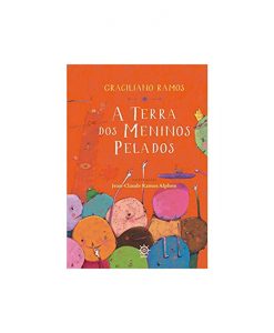 A Terra Dos Meninos Pelados - Editora Galera Record REF 376427
